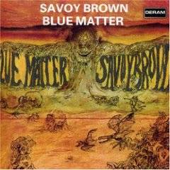 Savoy Brown : Blue Matter